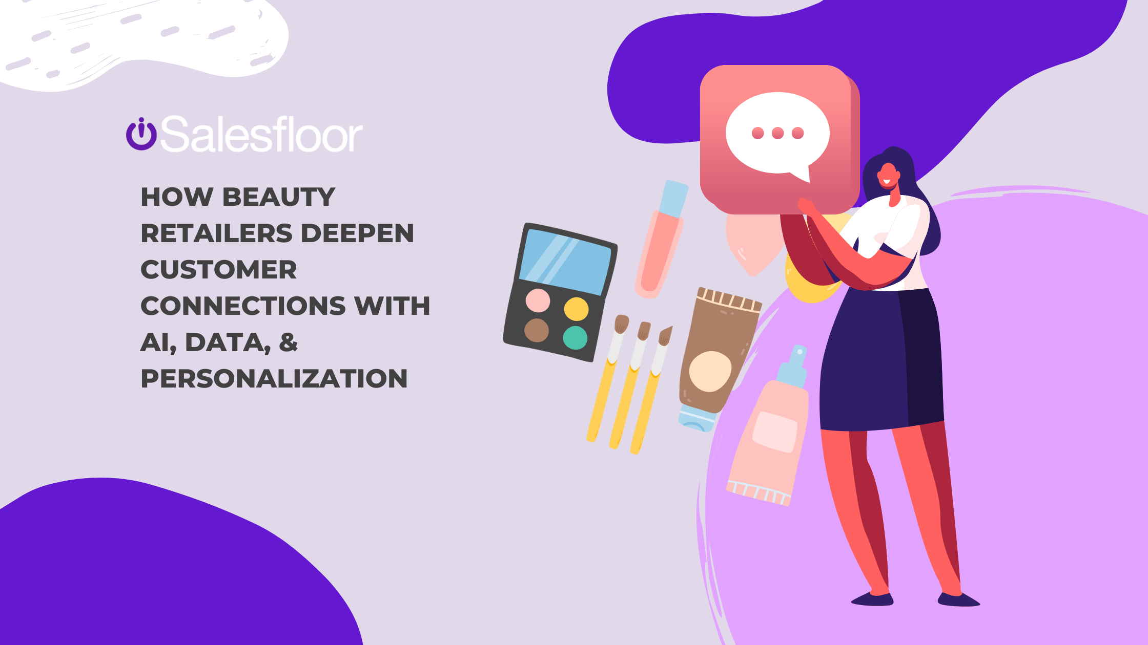 How Beauty Retailers Deepen Customer Connections with AI, Data, & Personalization