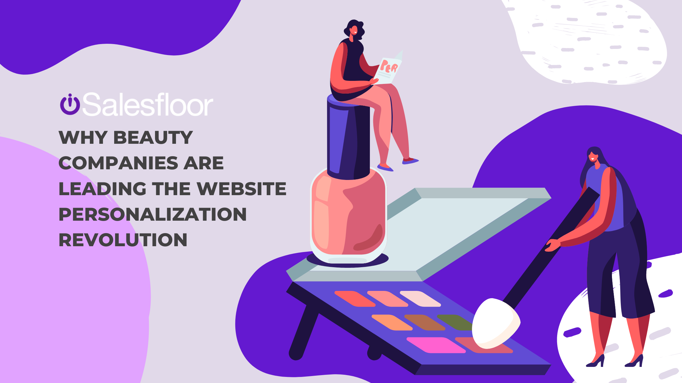 Why Beauty Companies Are Leading the Website Personalization Revolution