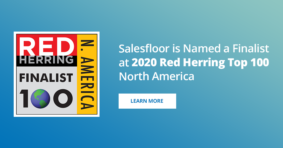 Salesfloor has been selected as a finalist for Red Herring’s Top 100 North America award, one of the technology industry’s most prestigious prizes.